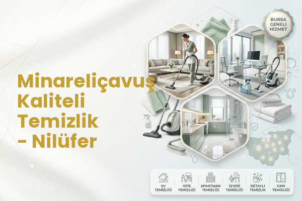 Minareliçavuş Kaliteli Temizlik - Nilüfer