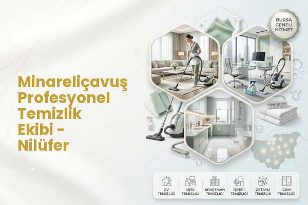 Minareliçavuş Profesyonel Temizlik Ekibi - Nilüfer