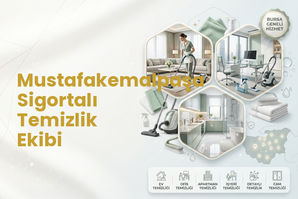 Mustafakemalpaşa Sigortalı Temizlik Ekibi