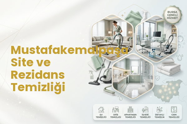Mustafakemalpaşa Site ve Rezidans Temizliği