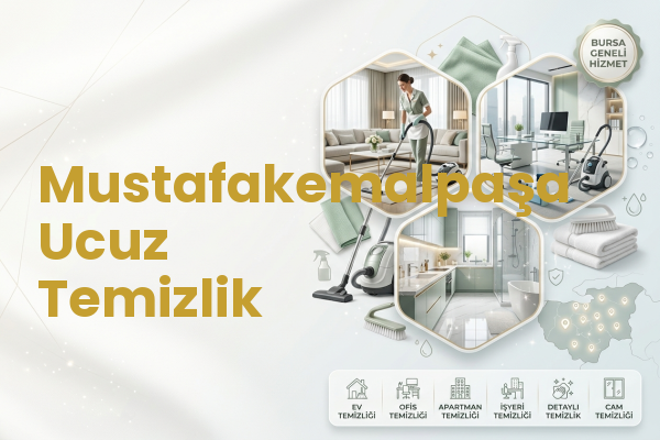 Mustafakemalpaşa Ucuz Temizlik