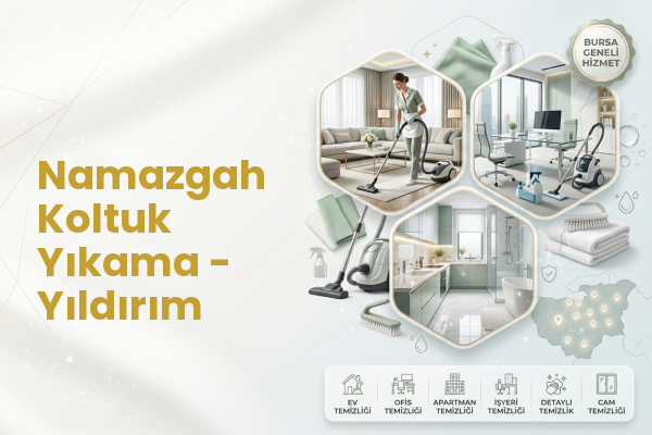 Namazgah Koltuk Yıkama - Yıldırım
