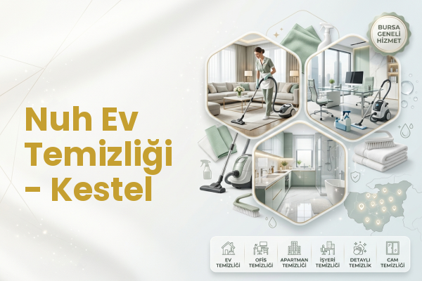 Nuh Ev Temizliği - Kestel