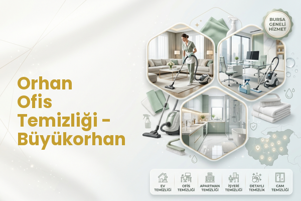 Orhan Ofis Temizliği - Büyükorhan