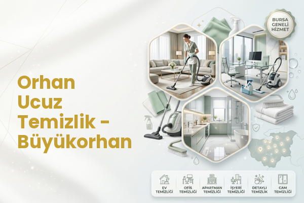 Orhan Ucuz Temizlik - Büyükorhan