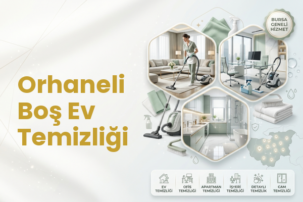Orhaneli Boş Ev Temizliği
