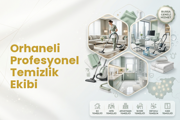 Orhaneli Profesyonel Temizlik Ekibi
