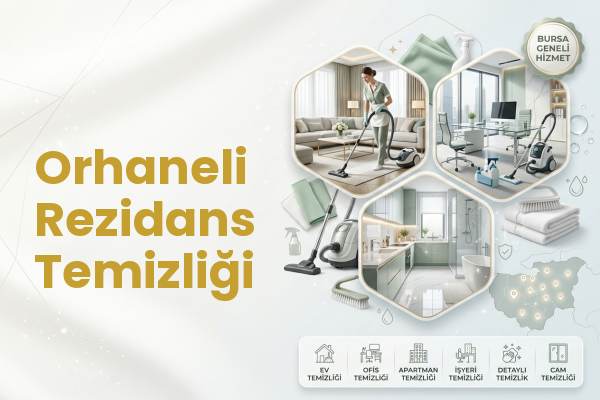 Orhaneli Rezidans Temizliği