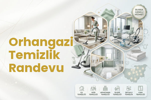 Orhangazi Temizlik Randevu