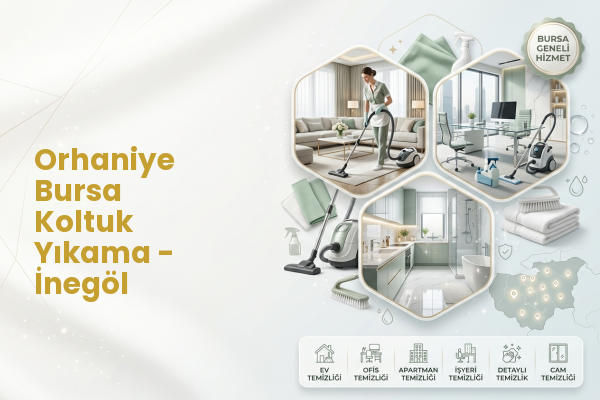 Orhaniye Bursa Koltuk Yıkama - İnegöl