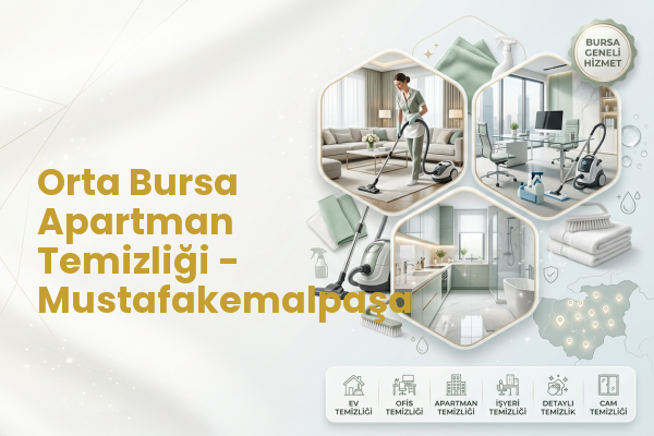 Orta Bursa Apartman Temizliği - Mustafakemalpaşa