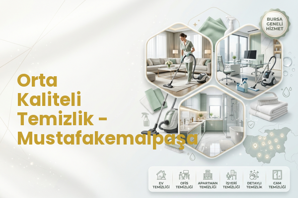 Orta Kaliteli Temizlik - Mustafakemalpaşa