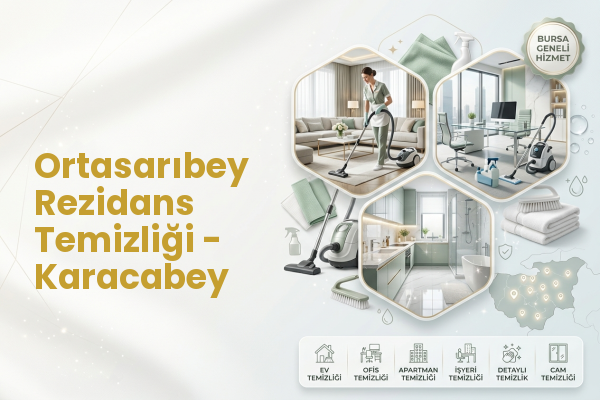 Ortasarıbey Rezidans Temizliği - Karacabey