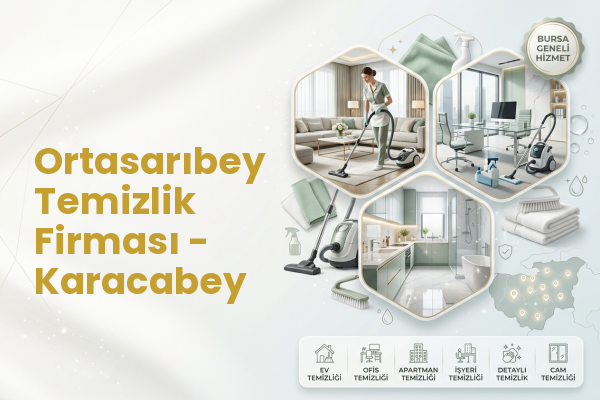 Ortasarıbey Temizlik Firması - Karacabey