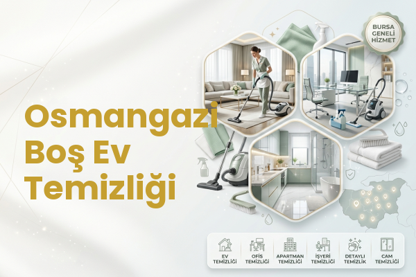 Osmangazi Boş Ev Temizliği