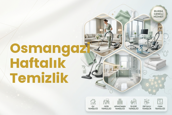 Osmangazi Haftalık Temizlik