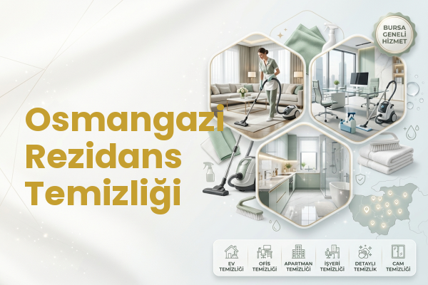 Osmangazi Rezidans Temizliği