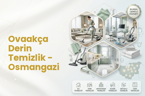 Ovaakça Derin Temizlik - Osmangazi
