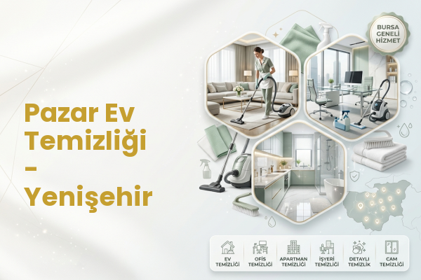 Pazar Ev Temizliği - Yenişehir