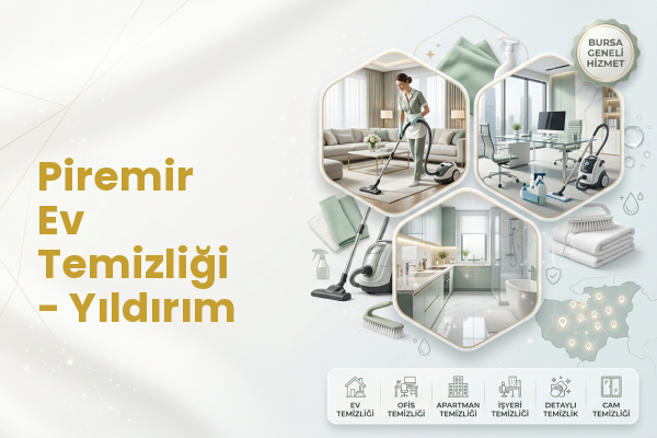 Piremir Ev Temizliği - Yıldırım