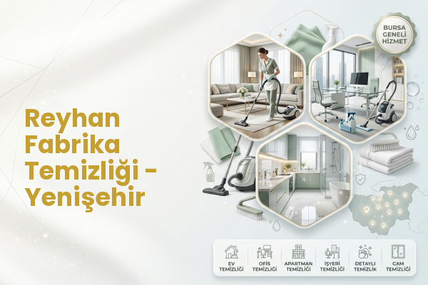 Reyhan Fabrika Temizliği - Yenişehir