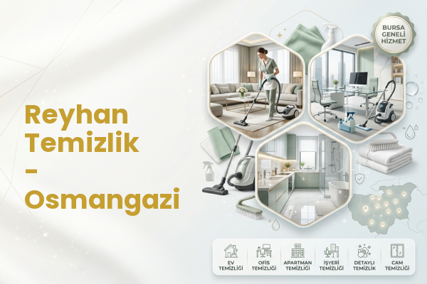 Reyhan Temizlik - Osmangazi