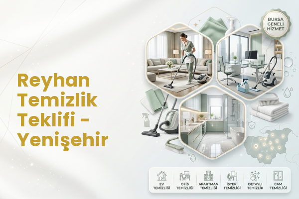 Reyhan Temizlik Teklifi - Yenişehir