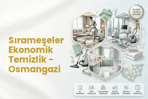 Sırameşeler Ekonomik Temizlik - Osmangazi