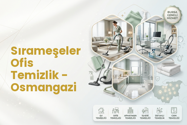 Sırameşeler Ofis Temizlik - Osmangazi