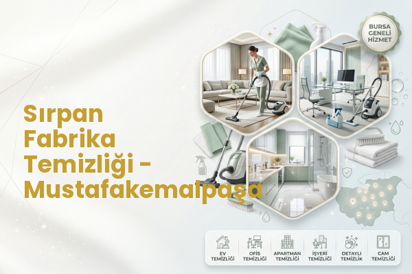 Sırpan Fabrika Temizliği - Mustafakemalpaşa