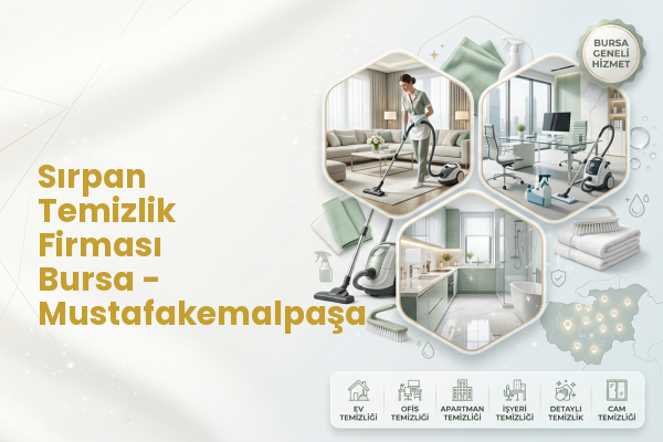 Sırpan Temizlik Firması Bursa - Mustafakemalpaşa