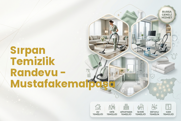 Sırpan Temizlik Randevu - Mustafakemalpaşa