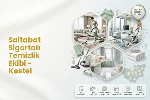 Saitabat Sigortalı Temizlik Ekibi - Kestel
