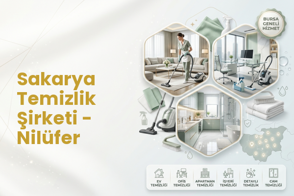 Sakarya Temizlik Şirketi - Nilüfer