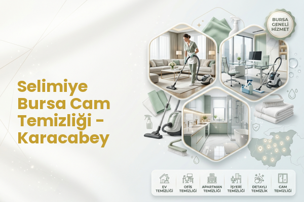 Selimiye Bursa Cam Temizliği - Karacabey