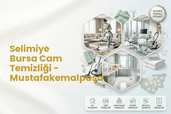 Selimiye Bursa Cam Temizliği - Mustafakemalpaşa