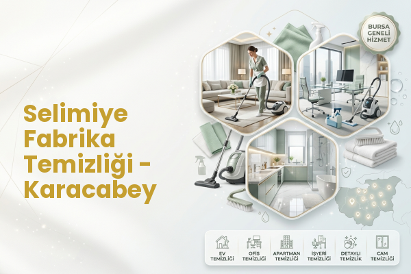 Selimiye Fabrika Temizliği - Karacabey