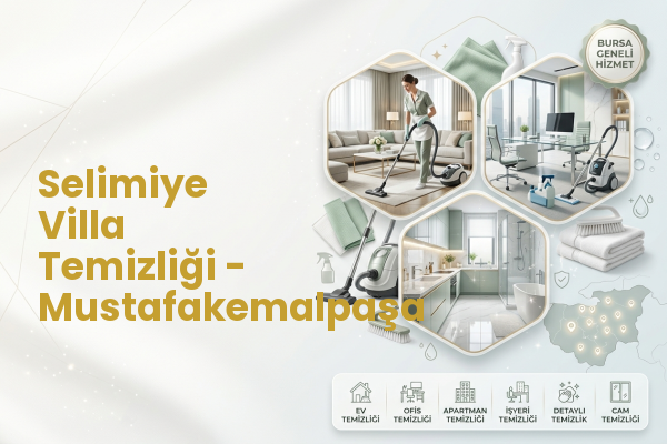 Selimiye Villa Temizliği - Mustafakemalpaşa