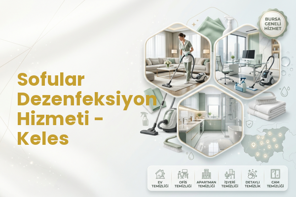 Sofular Dezenfeksiyon Hizmeti - Keles