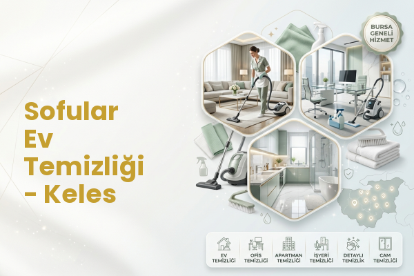 Sofular Ev Temizliği - Keles