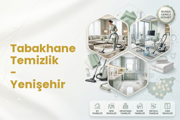 Tabakhane Temizlik - Yenişehir
