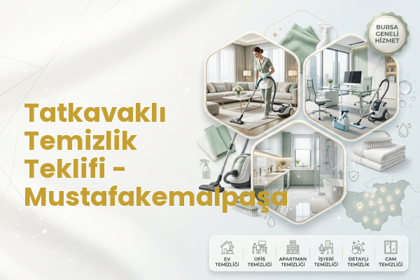 Tatkavaklı Temizlik Teklifi - Mustafakemalpaşa