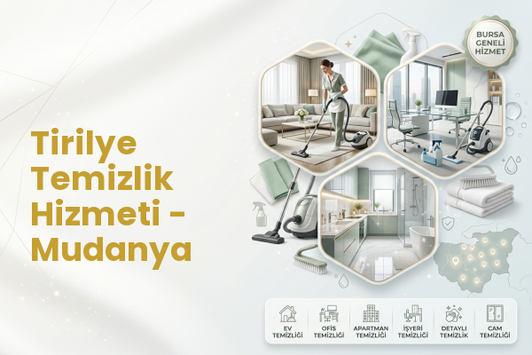 Tirilye Temizlik Hizmeti - Mudanya