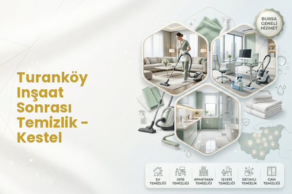 Turanköy Inşaat Sonrası Temizlik - Kestel