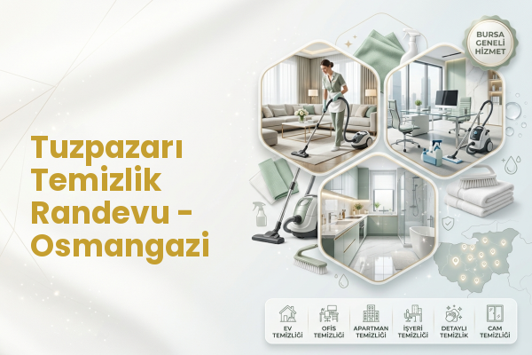 Tuzpazarı Temizlik Randevu - Osmangazi