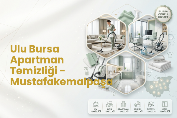 Ulu Bursa Apartman Temizliği - Mustafakemalpaşa