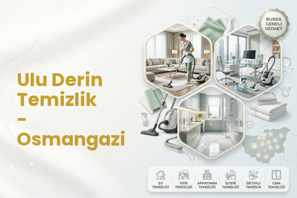 Ulu Derin Temizlik - Osmangazi