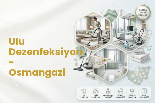 Ulu Dezenfeksiyon - Osmangazi