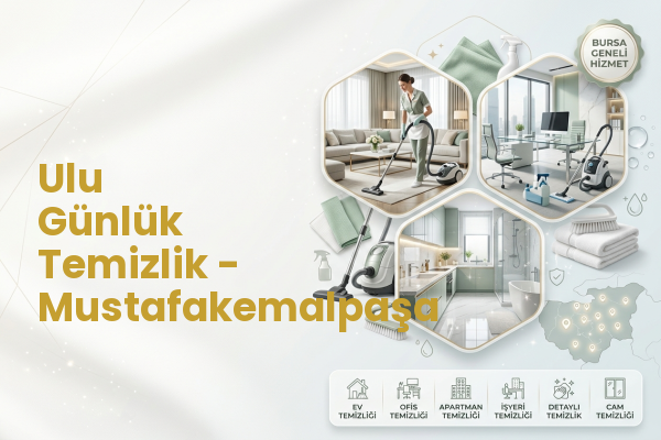 Ulu Günlük Temizlik - Mustafakemalpaşa