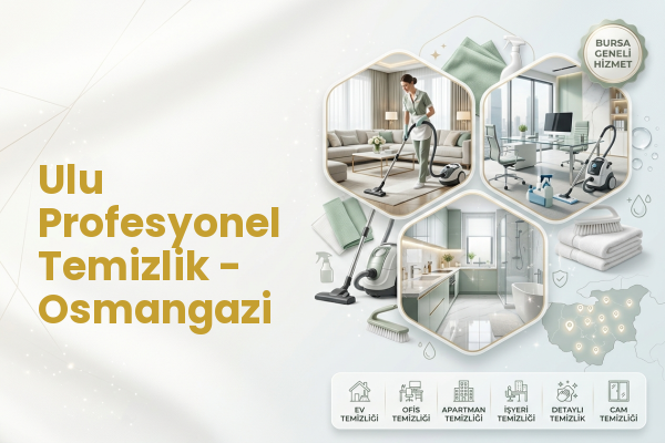 Ulu Profesyonel Temizlik - Osmangazi